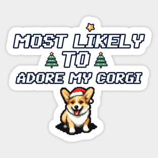 Most likely to adore my corgi Christmas Sticker